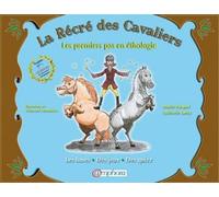 La Récré des Cavaliers - Premiers pas en éthologie: Les bases, des jeux, des quiz