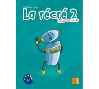La récré (NE) - Cahier d´activités Niveau 2 Cahier d'activités - Alexandra Potier - Samir Scolaire - broché - Méthode de langue