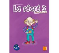 La récré (NE) - Cahier d´activités Niveau 3 Cahier d'activités - Alexandra Potier - Samir Scolaire - broché - Méthode de langue