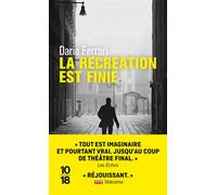 La récréation est finie - Dario Ferrari - 10/18 - Poche - Roman