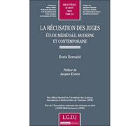 La Récusation des juges. Etude médiévale, moderne, et contemporaine tome 514