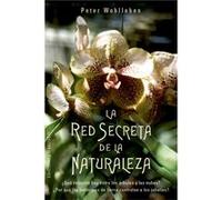 La Red Secreta De La Naturaleza - [Livre en VO] Wohlleben, Peter (Auteur)
