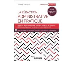 La rédaction administrative en pratique Yolande Ferrandis (Auteur)