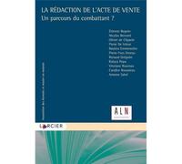La Rédaction De L'acte De Vente - Un Parcours Du Combattant ?