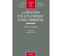 La rédaction d'un acte juridique : le bail commercial Chalvignac f. (Auteur)