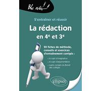 La Rédaction En 4e Et En 3e - S'entraîner Et Réussir