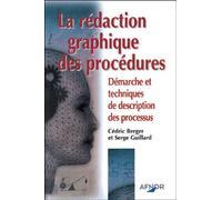 La rédaction graphique des procédures Démarche et techniques de description des processus - Cédric Berger - Afnor - broché - Livre