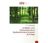 La Redd+ Et Le Financement De La Biodiversité Dans Le Bassin Du Congo