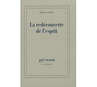 John Rogers Searle – La redécouverte de l'esprit – Traduit par Claudine Tiercelin – Gallimard