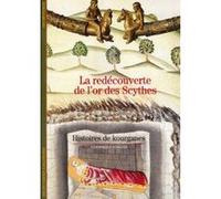 La Redécouverte de l'or des Scythes Véronique Schiltz (Auteur)