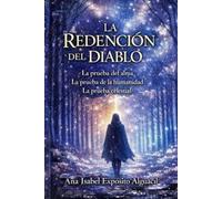 La Redención Del Diablo.: "La prueba del alma, la prueba de la humanidad y la prueba celestial."