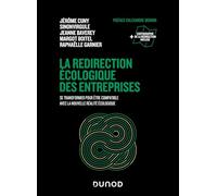 La redirection écologique des entreprises: Se transformer pour être compatible avec la nouvelle réalité écologique