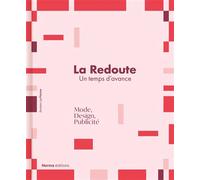 La Redoute, un temps d'avance: Mode, Design, Publicité