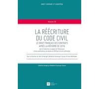 La reecriture du code civil.le droit francais des contrats apres reforme 2016 Le droit français des contrats après réforme de 2016 - John Cartwright - Societe Legislation Comparee - broché - Etude