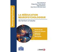 La rééducation neuropsychologique De l'enfant à l'adulte - Philippe Allain - De Boeck Supérieur - broché - Guide