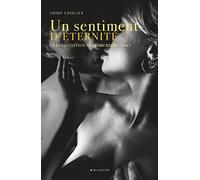 La rééducation sentimentale - Tome 3 Un sentiment d'éternité