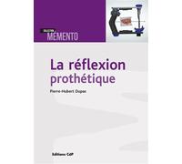 Pierre-Hubert Dupas – La réflexion prothétique – Etude – broché – CDP