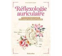 La réflexologie auriculaire - Anne-Sophie Casper - Rustica - broché - Guide