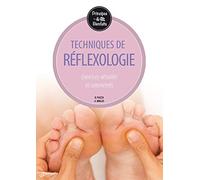 La réflexologie: Exercices détaillés et commentés