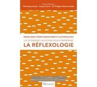 La réflexologie - Les 20 grandes questions pour comprendre la réflexologie Véronique Suissa (Directeur éditorial), Philippe Denormandie (Directeur éditorial), Serge Guérin (Directeur éditorial)