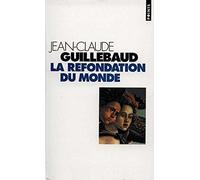 La Refondation du monde