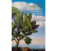 La refondation écologique du monde - Laurent Fonbaustier - Puf - broché - Etude