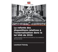 La refonte des dispositions relatives à l'externalisation dans la loi VAG de 2016