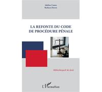 La refonte du Code de procédure pénale - Adeline Costes - L'harmattan - broché - Etude