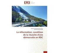La réformation, condition de la réussite d'une démocratie en RDC - Florentin Azia Dimbu - Universitaires Europeennes - broché - Etude