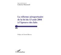 La réforme aéroportuaire de la loi du 13 août 2004 à l'épreuve des faits