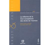 La Réforme De La Cour Européenne Des Droits De L'homme - Actes De La Table Ronde Du 28 Mars 2003