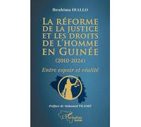 La réforme de la justice et les droits de l’homme en Guinée (2010-2024): Entre espoir et réalité