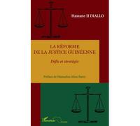 La réforme de la justice guinéenne Défis et stratégie - Hassane Ii Diallo - L'harmattan - broché - Etude