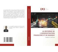La Reforme de l'Administration Financiere Et de Banque
