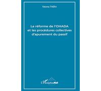 Fatoma Thera – La réforme de l'OHADA et les procédures collectives d'apurement du passif – Broché