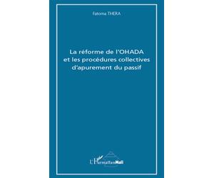 La réforme de l'OHADA et les procédures collectives d'apurement du passif - Fatoma Thera - L'harmattan - broché - Essai