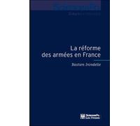 La réforme des armées en France SciencesPo gouvernances - Bastien Irondelle - Presses De Sciences Po - broché - Essai