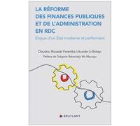 La Réforme Des Finances Publiques Et De L'administration En Rdc - Enjeux D'un Etat Moderne
