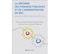 La réforme des Finances publiques et de l'Administration en RDC - Enjeux d'un État moderne et perfor