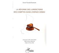 La réforme des juridictions des comptes dans l'espace CEMAC - Daniel Yannick Efangon - L'harmattan - broché - Etude