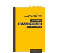 La réforme des nullités de mariage Une étude critique - Cyrille Dounot - Lethielleux - broché - Etude