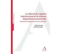 La Réforme Des Régimes Matrimoniaux Et De Diverses Dispositions Successorales - Commentaire Pratique De La Loi Du 22 Juillet 2018