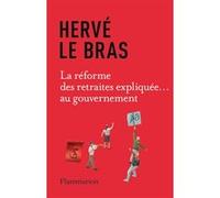 Hervé Le Bras – La réforme des retraites expliquée... au gouvernement – Essai – Broché
