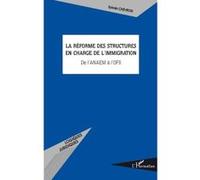 La réforme des structures en charge de l'immigration Sylvain Chevron (Auteur)