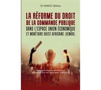 Tahirou Sanou – La réforme du droit de la commande publique dans l'espace UEMOA – Broché