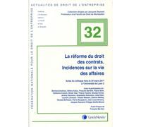La reforme du droit des contrat. incidences sur la vie des affaires Collectif (Auteur)