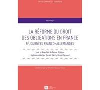 La réforme du droit des obligations en france, 5èmes journées franco-allemandes Collectif (Auteur)