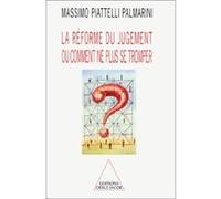 La Réforme du jugement Massimo Piattelli-Palmarini (Auteur)