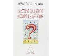 La Réforme du jugement Massimo Piattelli-Palmarini (Auteur)