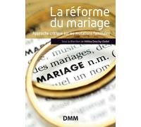 La Réforme Du Mariage - Prospectives En Matière Familiale